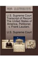 U.S. Supreme Court Transcript of Record the United States of America, Petitioner, V. Frank Laudani.: (English)