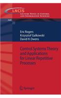 Control Systems Theory and Applications for Linear Repetitive Processes. Lecture Notes in Control and Information Sciences, Volume 349.