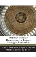 Orbiter Window Hypervelocity Impact Strength Evaluation