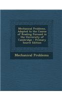 Mechanical Problems, Adapted to the Course of Reading Pursued in the University of Cambridge