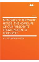 Memories of the White House