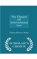 Classics of International Law - Scholar's Choice Edition