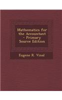 Mathematics for the Accountant - Primary Source Edition