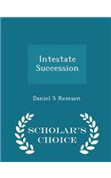 Intestate Succession - Scholar's Choice Edition