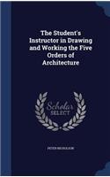 Student's Instructor in Drawing and Working the Five Orders of Architecture