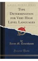 Type Determination for Very High Level Languages (Classic Reprint)