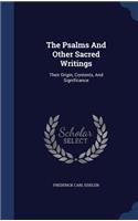 The Psalms And Other Sacred Writings: Their Origin, Contents, And Significance