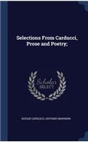 Selections From Carducci, Prose and Poetry;