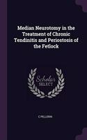 Median Neurotomy in the Treatment of Chronic Tendinitis and Periostosis of the Fetlock