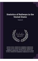 Statistics of Railways in the United States; Volume 8