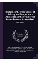 Studies on the Time Course of Salinity and Temperature Adaptation in the Commercial Brown Penaeus Aztecus Ives