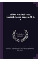 Life of Winfield Scott Hancock, Major-general, U. S. A