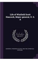 Life of Winfield Scott Hancock, Major-general, U. S. A