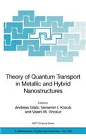 Theory of Quantum Transport in Metallic and Hybrid Nanostructures