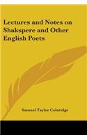 Lectures and Notes on Shakspere and Other English Poets