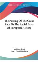The Passing Of The Great Race Or The Racial Basis Of European History