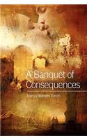 Banquet of Consequences