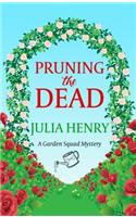 Pruning the Dead: (1 Garden Squad Mystery)
