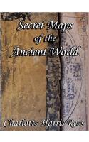 Secret Maps of the Ancient World