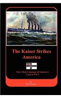 The Kaiser Strikes America