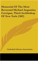 Memorial Of The Most Reverend Michael Augustine Corrigan, Third Archbishop Of New York (1902): (English)