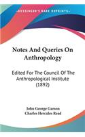 Notes And Queries On Anthropology