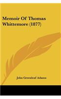 Memoir Of Thomas Whittemore (1877)
