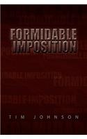 Formidable Imposition: (English)