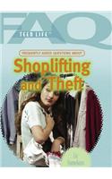 Frequently Asked Questions about Shoplifting and Theft: (FAQ: Teen Life)