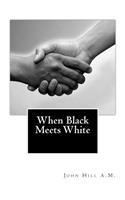 When Black Meets White