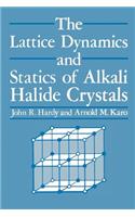 Lattice Dynamics and Statics of Alkali Halide Crystals