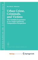 Urban Crime, Criminals, and Victims