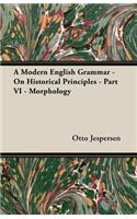 Modern English Grammar - On Historical Principles - Part VI - Morphology