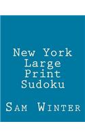 New York Large Print Sudoku: More Fun Puzzles