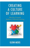 Creating a Culture of Learning: Moving Towards Student-Centered Learning