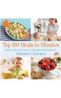 Top 100 Meals in Minutes: Quick and Easy Meals for Babies and Toddlers