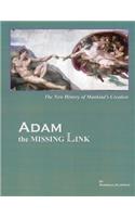 ADAM, the Missing Link