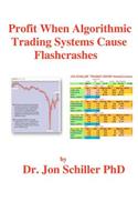 Profit when Algorithmic Trading Systems Cause Flashcrashes