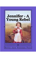 Jennifer - A Young Rebel