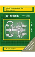 John Deere 6359T/TL01/TCM01/TCD/TB03 AR64567: Turbo Rebuild Guide and Shop Manual