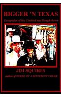 Bigger 'n Texas