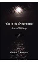 On to the Otherworld