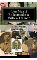 Jose Marti Enfrentado a Ruben Dario?: Ensayo sobre la calidad literaria de Dario versus Marti