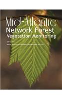 Mid-Atlantic Network Forest Vegetation Monitoring 2007 to 2010: (English)