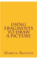 Using Fragments to Draw a Picture