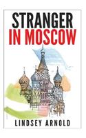 Stranger in Moscow