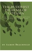 The Buddhist Dharma of Gotama