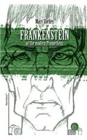 Frankenstein or the modern Prometheus