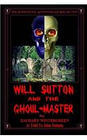 Will Sutton and the Ghoul-Master