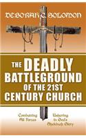 The Deadly Battleground of the 21st Century Church